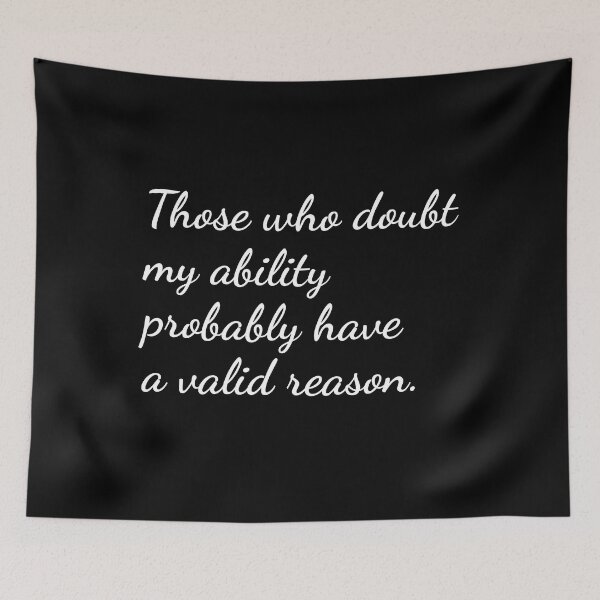 Item preview, Those who doubt my ability. designed and sold by unspired.