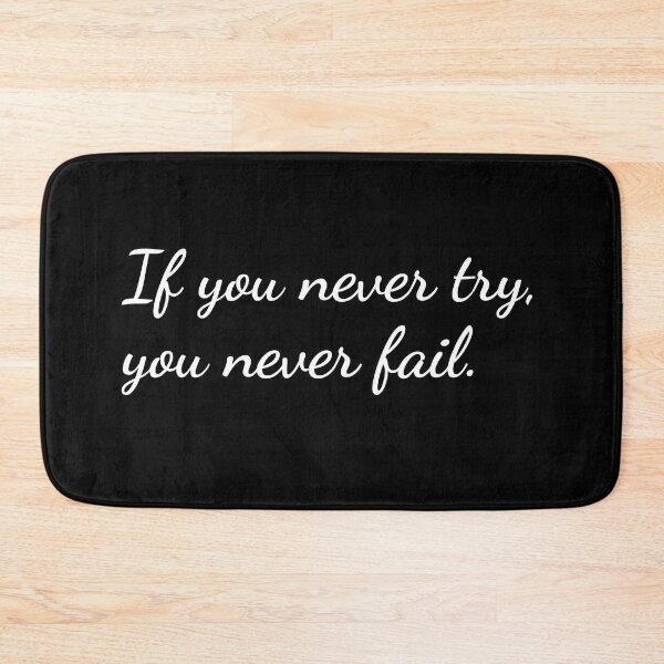 Item preview, If you never try, you never fail. designed and sold by unspired.