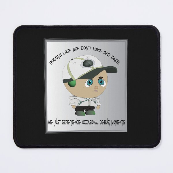 Item preview, Humanoid doesn't have bad days designed and sold by atedesigns.