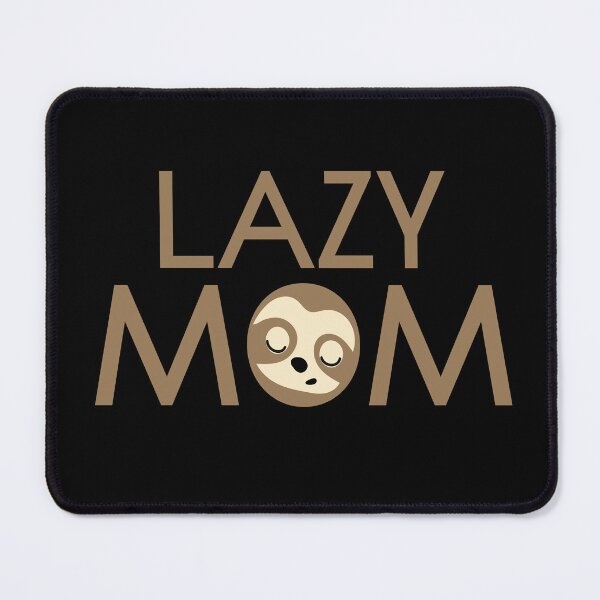 Item preview, Lazy Mom designed and sold by Colorfulman.