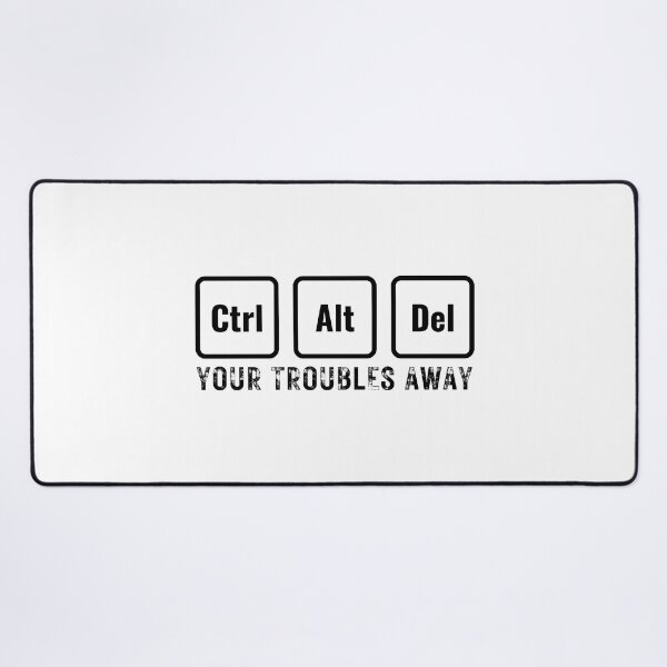 Item preview, Ctrl + Alt + Del Your Troubles Away_a designed and sold by thematics.