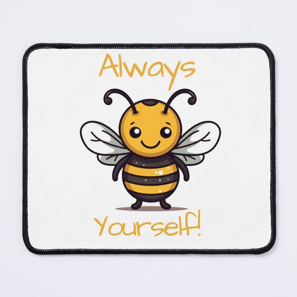 Item preview, Always Bee Yourself designed and sold by OtterComforts.