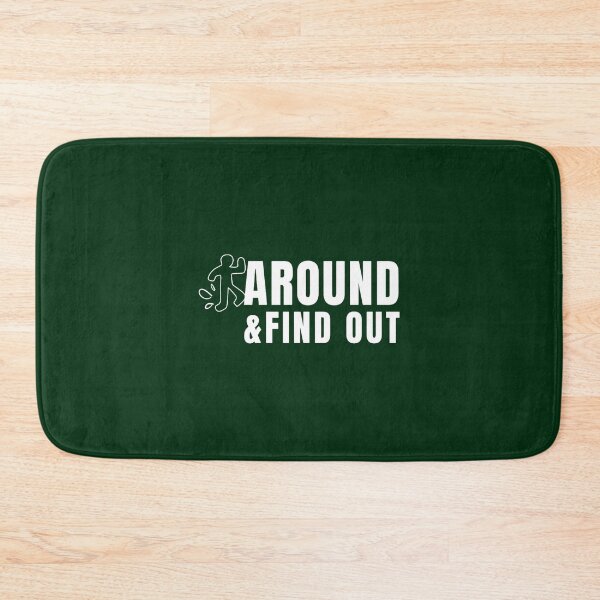 Item preview, F Around and Find Out Sarcastic Funny Meme designed and sold by ibertasAtelier.