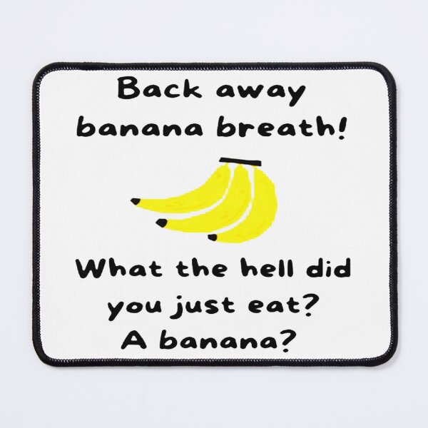Item preview, Banana Breath designed and sold by nokelroman.