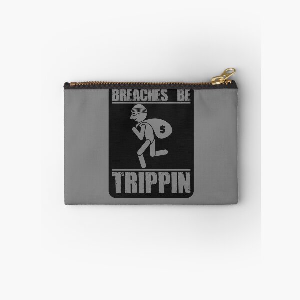 Item preview, Breaches Be Trippin Funny Thief Robber Burglar Funny Thief Gear designed and sold by DynamicDesign.
