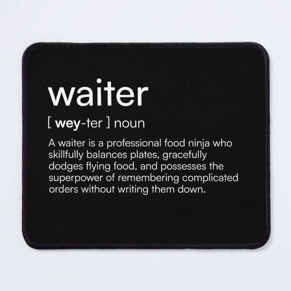 Item preview, Waiter Definition designed and sold by Merchgard.