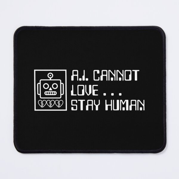 Item preview, AI cannot love stay human designed and sold by yoshra.