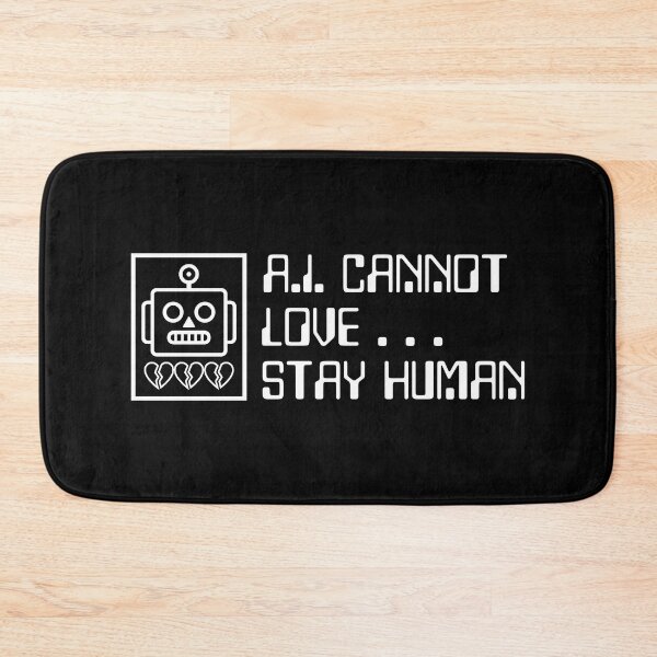 Item preview, AI cannot love stay human designed and sold by yoshra.