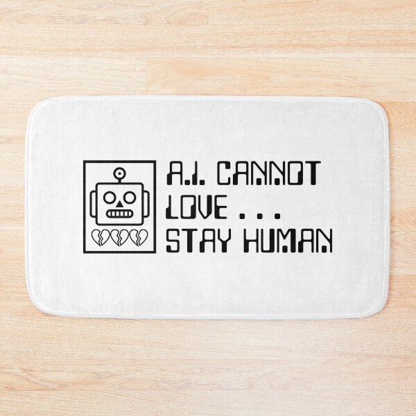 Item preview, AI cannot love stay human designed and sold by yoshra.