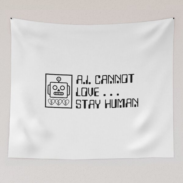 Item preview, AI cannot love stay human designed and sold by yoshra.