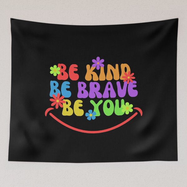Item preview, Be Kind, Be Brave, Be You - Colorful Typography with Floral Delight designed and sold by designerpriti.