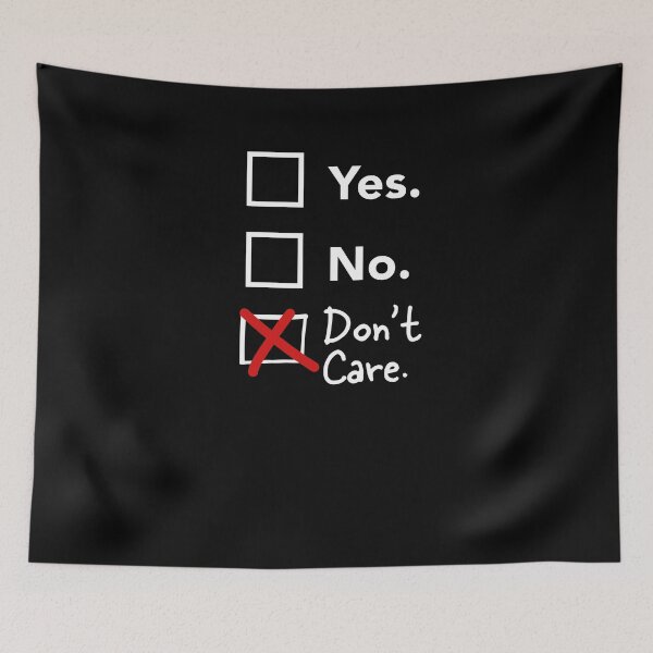 Item preview, Poll Dont Care Yes No Funny Sarcastic Ironic designed and sold by SuperFreshArt.