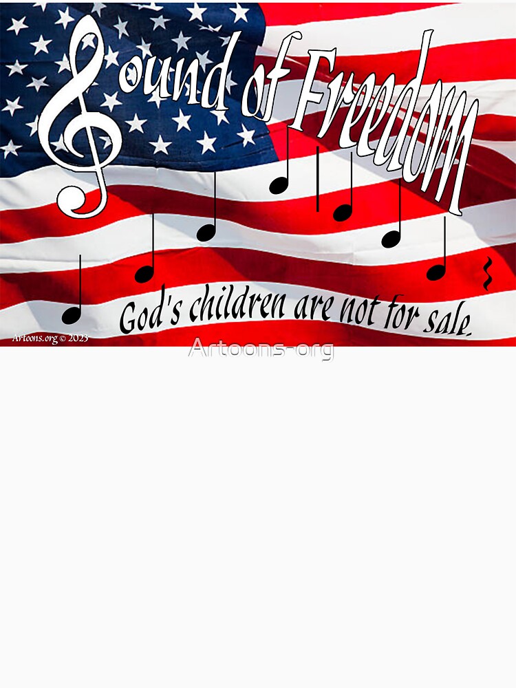 Artwork view, Sound Of Freedom designed and sold by Artoons-org