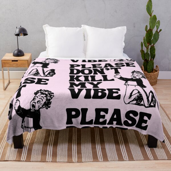 Item preview, PLEASE DONT KILL MY VIBE designed and sold by Lauren paige.