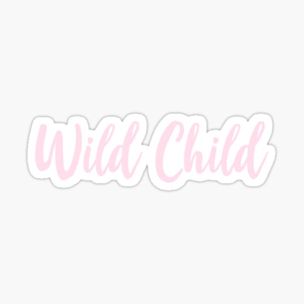 wild child Sticker