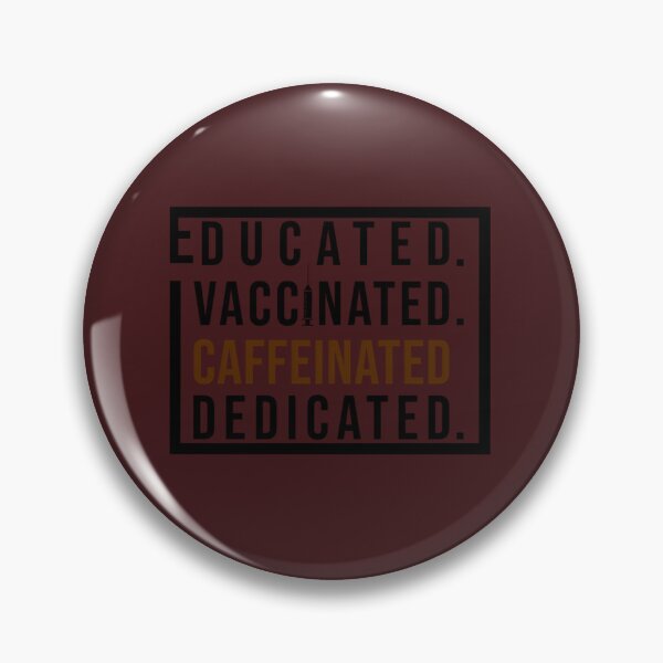 Item preview, educated vaccinated caffeinated dedicated 	   	 designed and sold by hountrxlipe51.