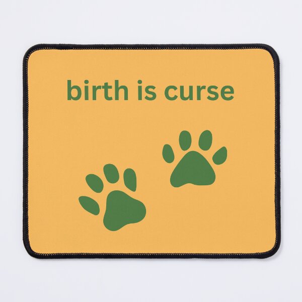 Item preview, birth is curse designed and sold by Arulsanthosh.