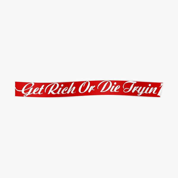 Get rich or die tryin - 50cent Poster