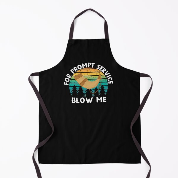 Item preview, For Prompt Service Blow Me - The Great Outdoors Quote designed and sold by barrelroll909.