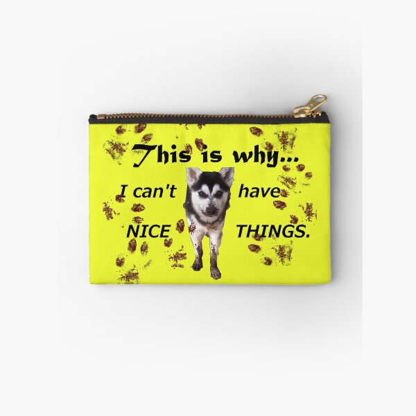 Item preview, Can't Have Nice Things designed and sold by Barney Goodbrake.