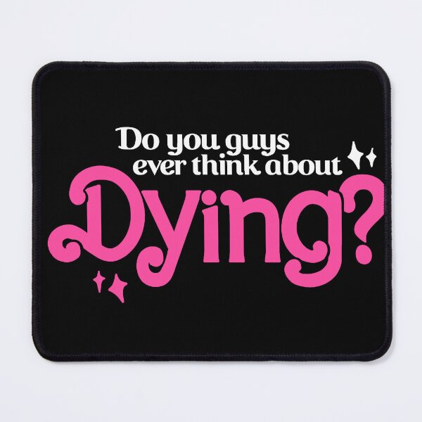 Item preview, Do You Guys Ever Think About Dying? designed and sold by BootsBoots.