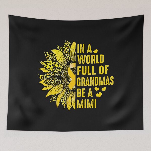 Item preview, Vintage Sunflower In A World Full Of Grandmas Be A Mimi designed and sold by mainana78.
