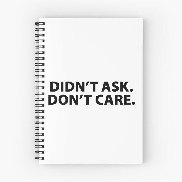 Item preview, Didn't Ask .Don't Care. designed and sold by EpicInk.