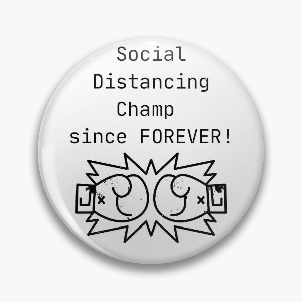 Item preview, Social Distancing Champ Since Forever  designed and sold by TShirtsofLove.