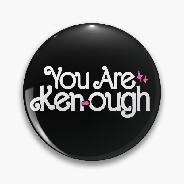 Item preview, You Are Ken-ough designed and sold by BootsBoots.