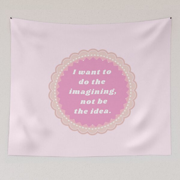 Item preview, I want to do the imagining not be the idea | Barbie Movie quote designed and sold by BloompodDesigns.