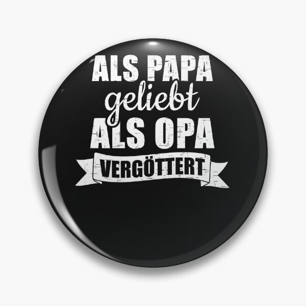 Artikelvorschau, Als Papa geliebt, als Opa vergöttert entworfen und verkauft von ChrisFeil.