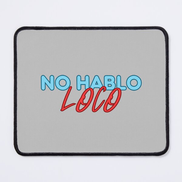 Item preview, No Hablo Loco / I Don't Speak Crazy designed and sold by VirtualFaries.
