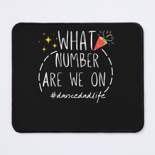 Item preview, What Number Are We On Dance Dad Life Fathers Day Daddy Dancing Dad Gift For Dance Dad designed and sold by unique things.