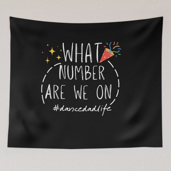 Item preview, What Number Are We On Dance Dad Life Fathers Day Daddy Dancing Dad Gift For Dance Dad designed and sold by unique things.