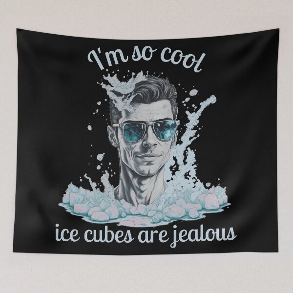 Item preview, I'm So Cool_Ice Cubes are Jealous_1 b designed and sold by thematics.
