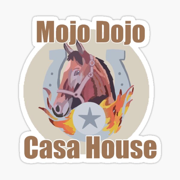 Mojo Dojo Casa House Sticker