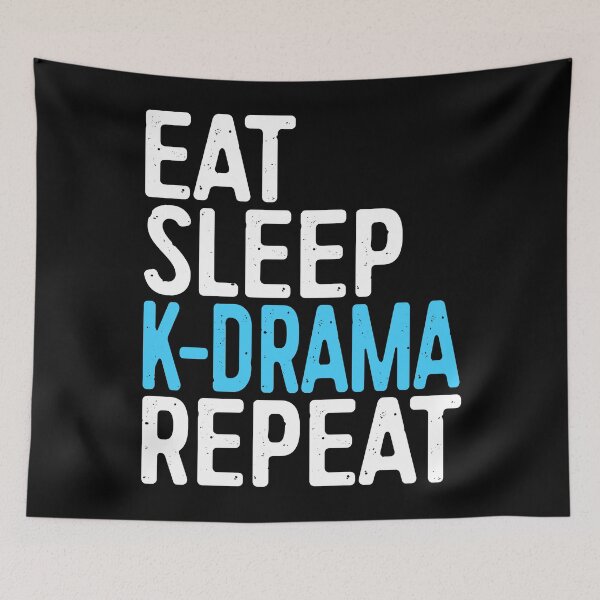 Item preview, Eat Sleep K-Drama Repeat designed and sold by deepstone.