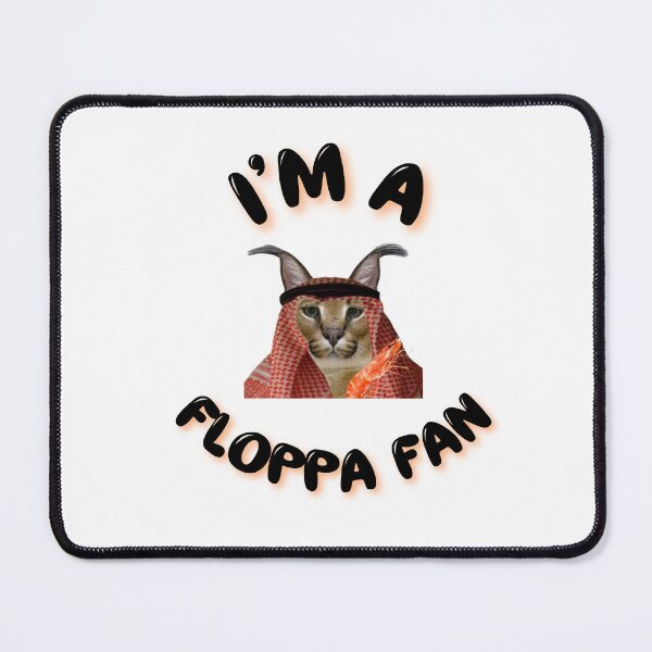 Item preview, I'm a Floppa Fan designed and sold by BullShitShop23.