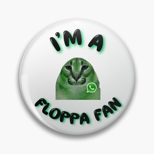 Item preview,  I'm a Floppa Fan  designed and sold by BullShitShop23.