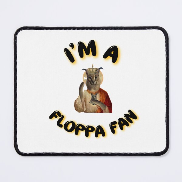 Item preview,  I'm a Floppa Fan  designed and sold by BullShitShop23.