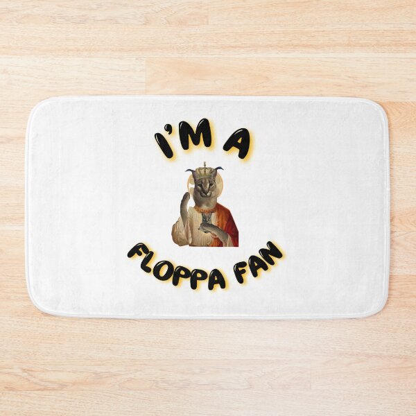 Item preview,  I'm a Floppa Fan  designed and sold by BullShitShop23.