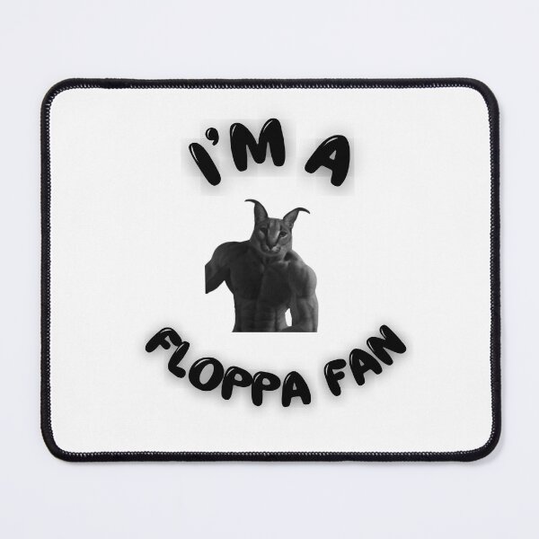 Item preview, I'm a Floppa Fan  designed and sold by BullShitShop23.