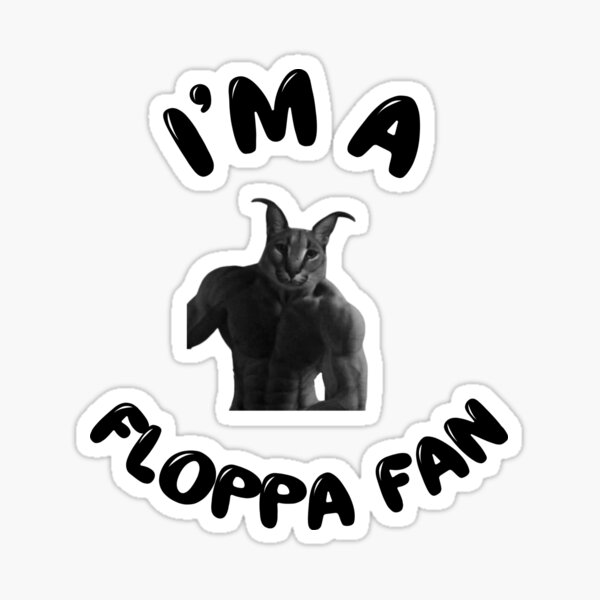 Item preview, I'm a Floppa Fan  designed and sold by BullShitShop23.