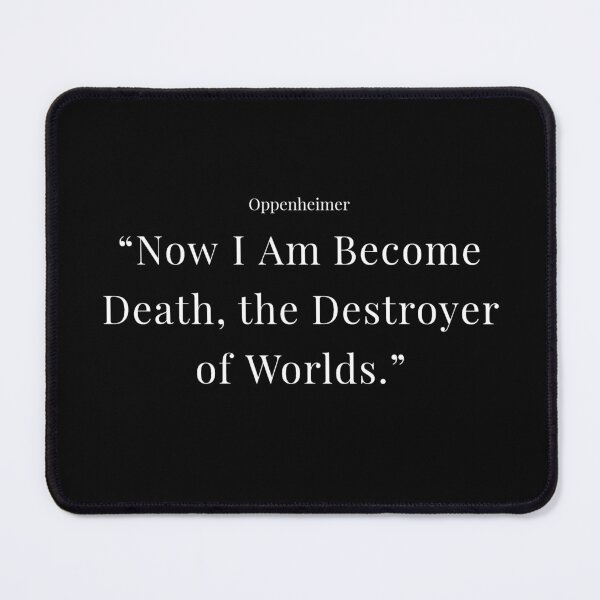 Item preview, Oppenheimer quote designed and sold by Anime-Gate.