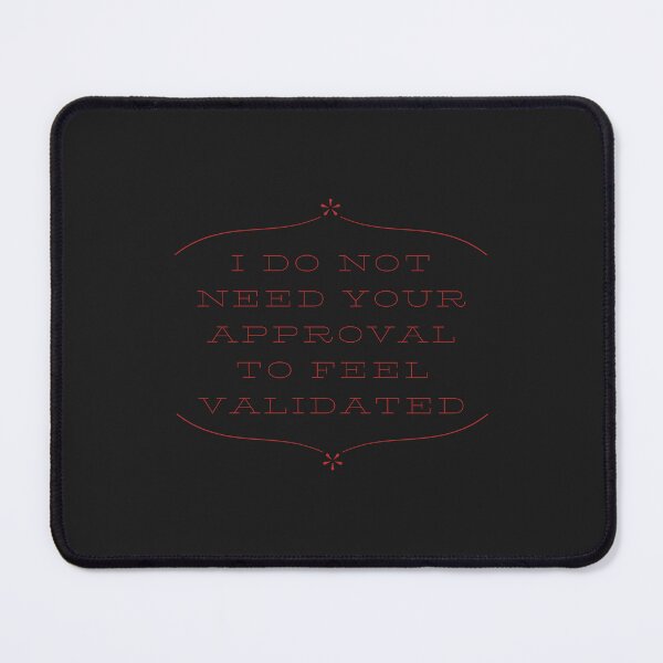 Item preview, I Do Not Need Your Approval designed and sold by IKDG.