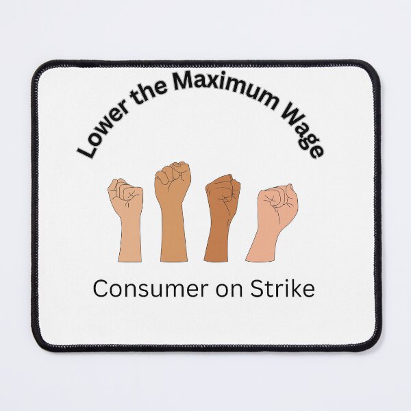 Item preview, Lower the Maximum Wage designed and sold by DawnofSteph.