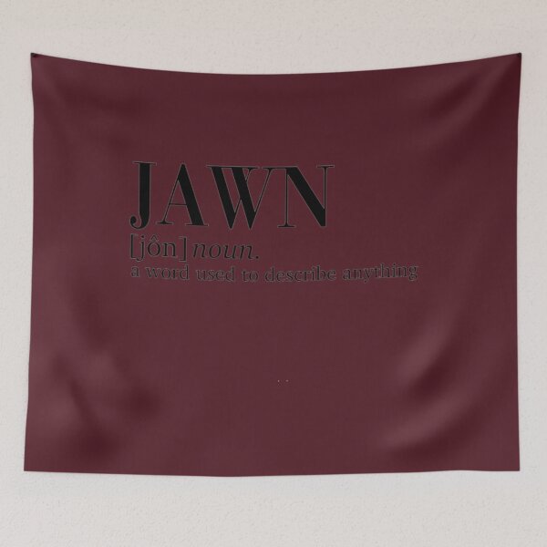 Item preview, Jawn Definition Tapestry 	 designed and sold by fwlbpwpo51.