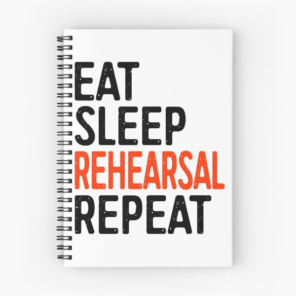 Item preview, Eat Sleep Rehearsal Repeat designed and sold by deepstone.