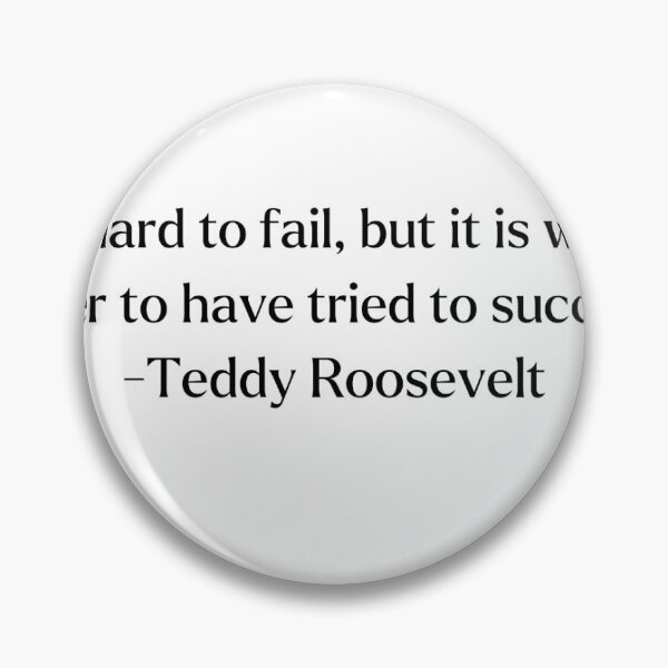 Item preview, Difícil fallar Peor nunca intentarlo Theodore "Teddy" Roosevelt designed and sold by DesignedForFun.