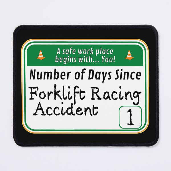 Item preview, SAFE WORK PLACE:  Number of Days Since Forklift Racing Accident - funny warning signs designed and sold by DesignsFromTW-S.
